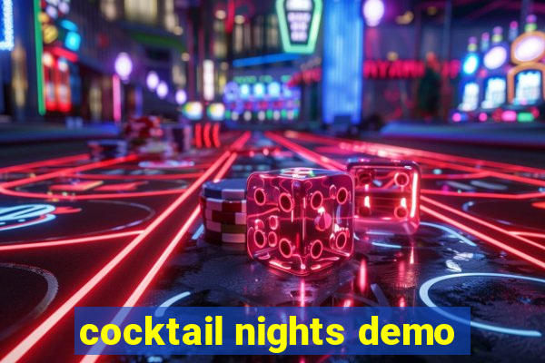 cocktail nights demo